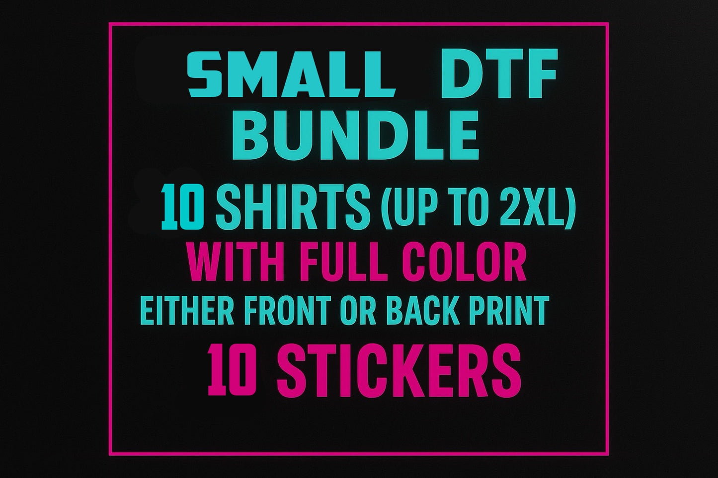 Small DTF Bundle- Valued at $165.00