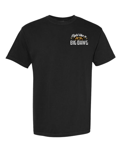 Fight Like A Big Dawg Adult T-Shirt