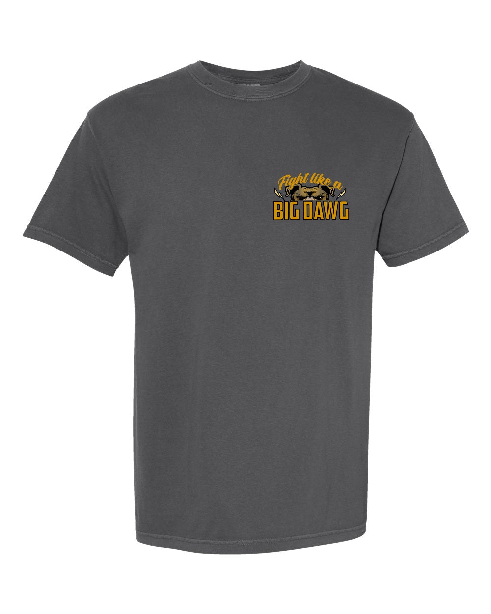 Fight Like A Big Dawg Adult T-Shirt